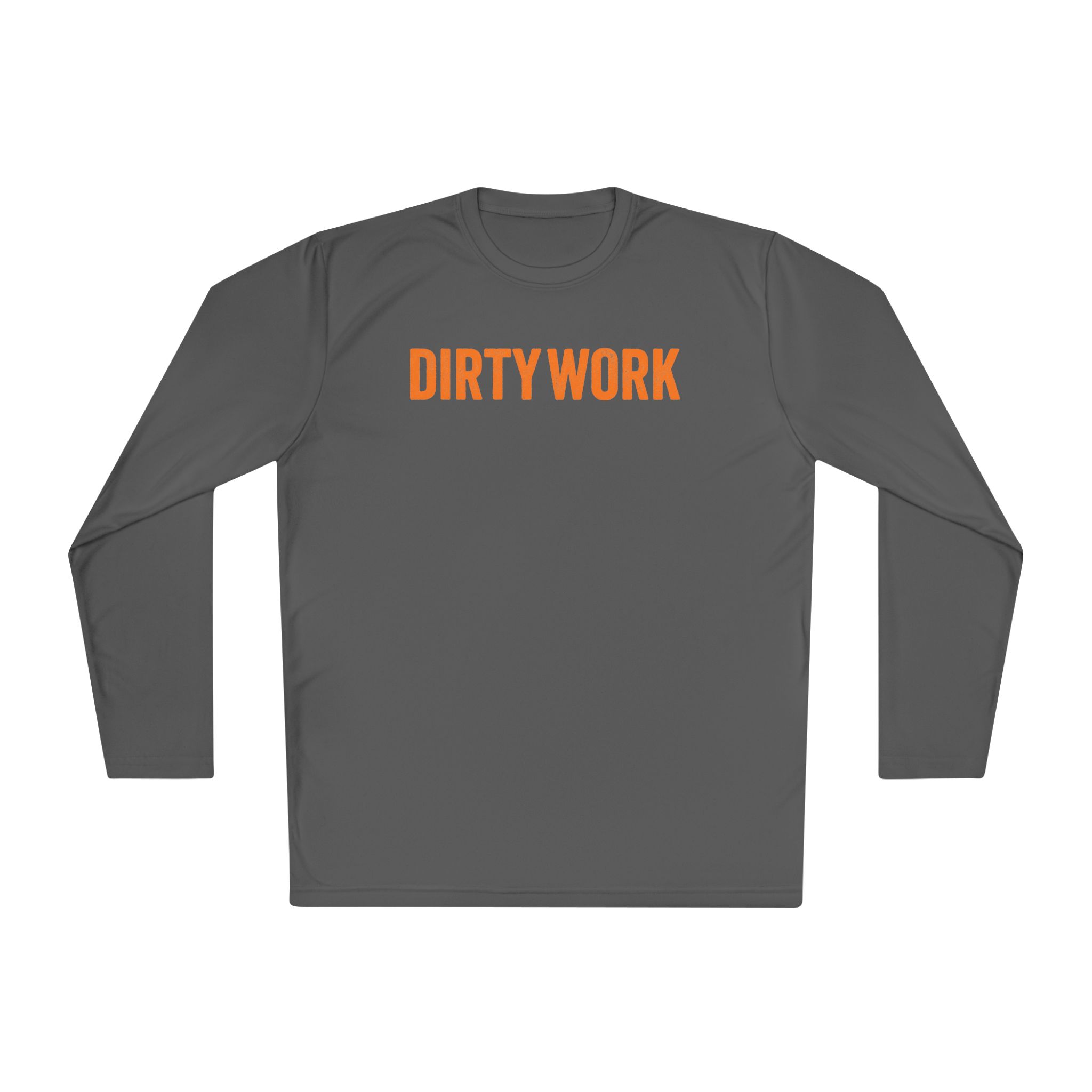Dirty Work Long Sleeve Performance Tee
