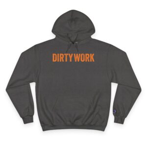 DIRTY WORK x Champion® Heavy Hoodie – “Fuel for the Jobsite”